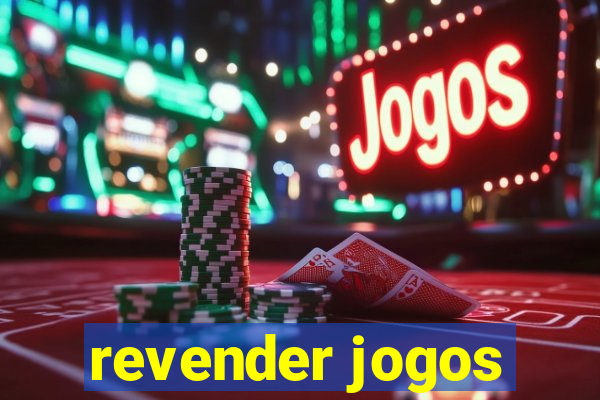 revender jogos